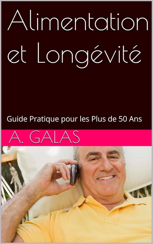 Alimentation et Longévité : Guide Pratique pour les Plus de 50 Ans