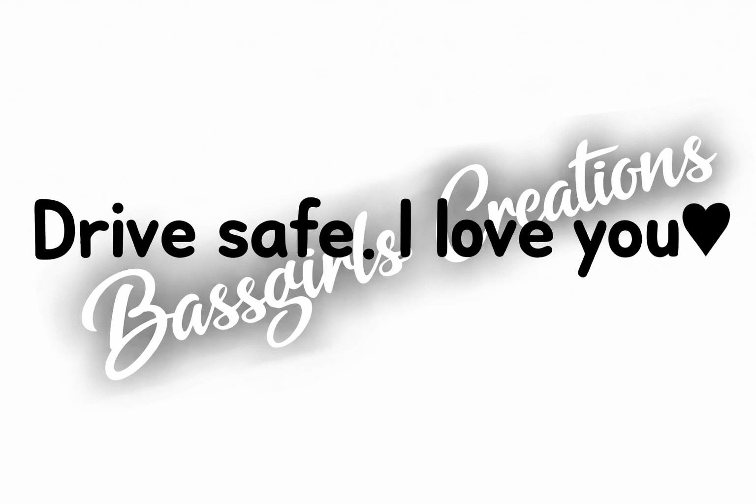 Drive Safe sticker
