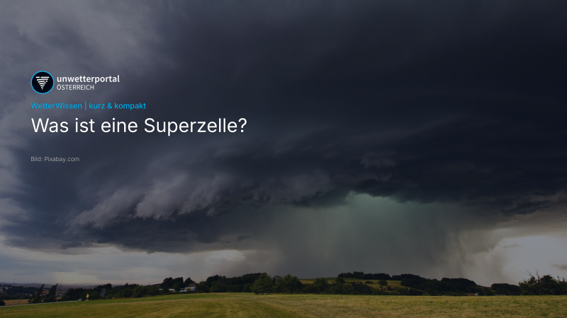 Was ist eine Superzelle? | UnwetterPortal Österreich
