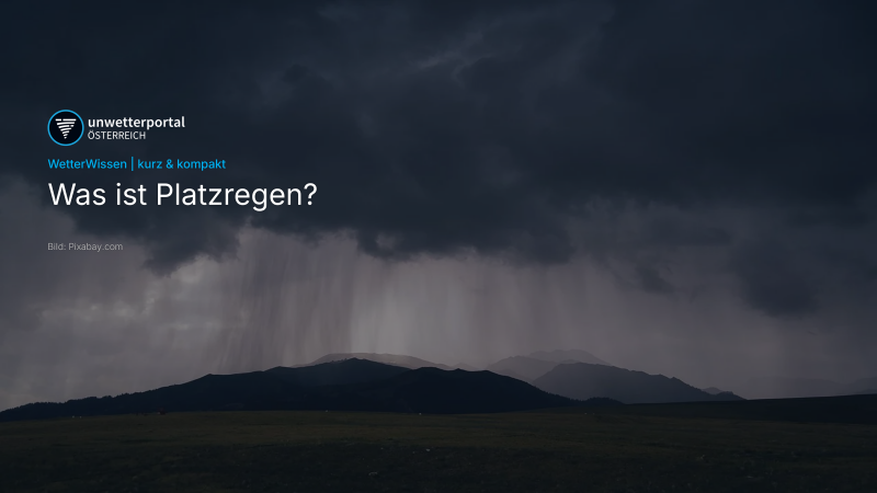 Was ist Platzregen? | UnwetterPortal Österreich