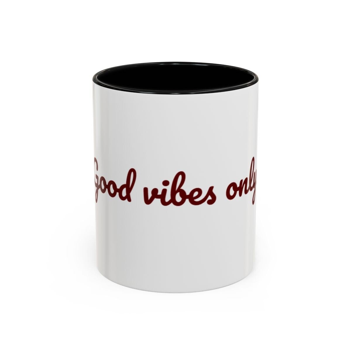 Good Vibes Only Accent Coffee Mug (11, 15oz)