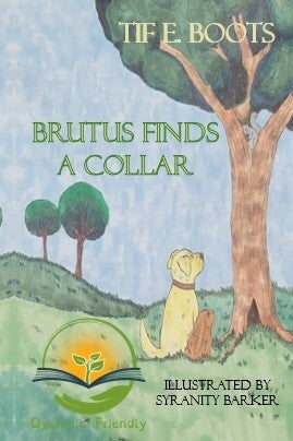 Brutus Finds a Collar: Dyslexic Friendly