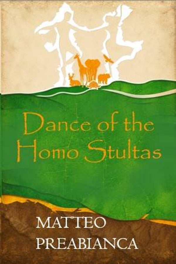 The Dance of the Homo Stultas by Matteo Preabianca
