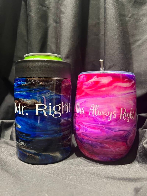 Mr. Right and Mrs. Always Right koozie/wine tumbler set