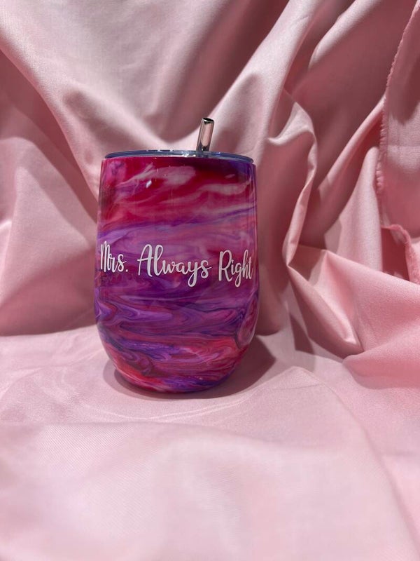 Mrs. Always Right Wine Tumbler with lid and straw