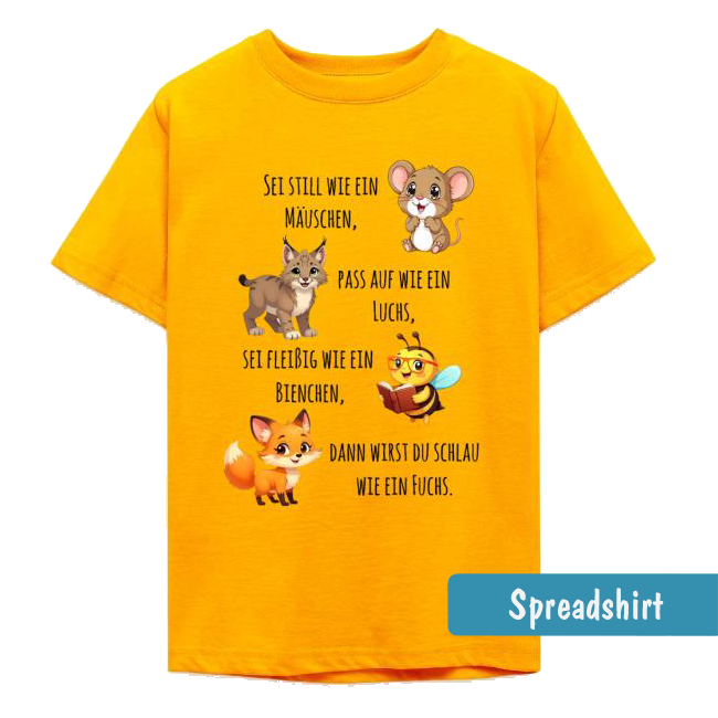 Kindershirt - Illustration von Waldtieren mit dem Reim: Sei still wie ein Mäuschen, pass auf wie ein Luchs, sei fleißig wie ein Bienchen, dann wirst du schlau wie ein Fuchs - schwarze Schrift