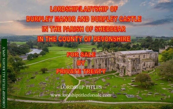 Lordship/Ladyship of Durpley Manor and Castle
