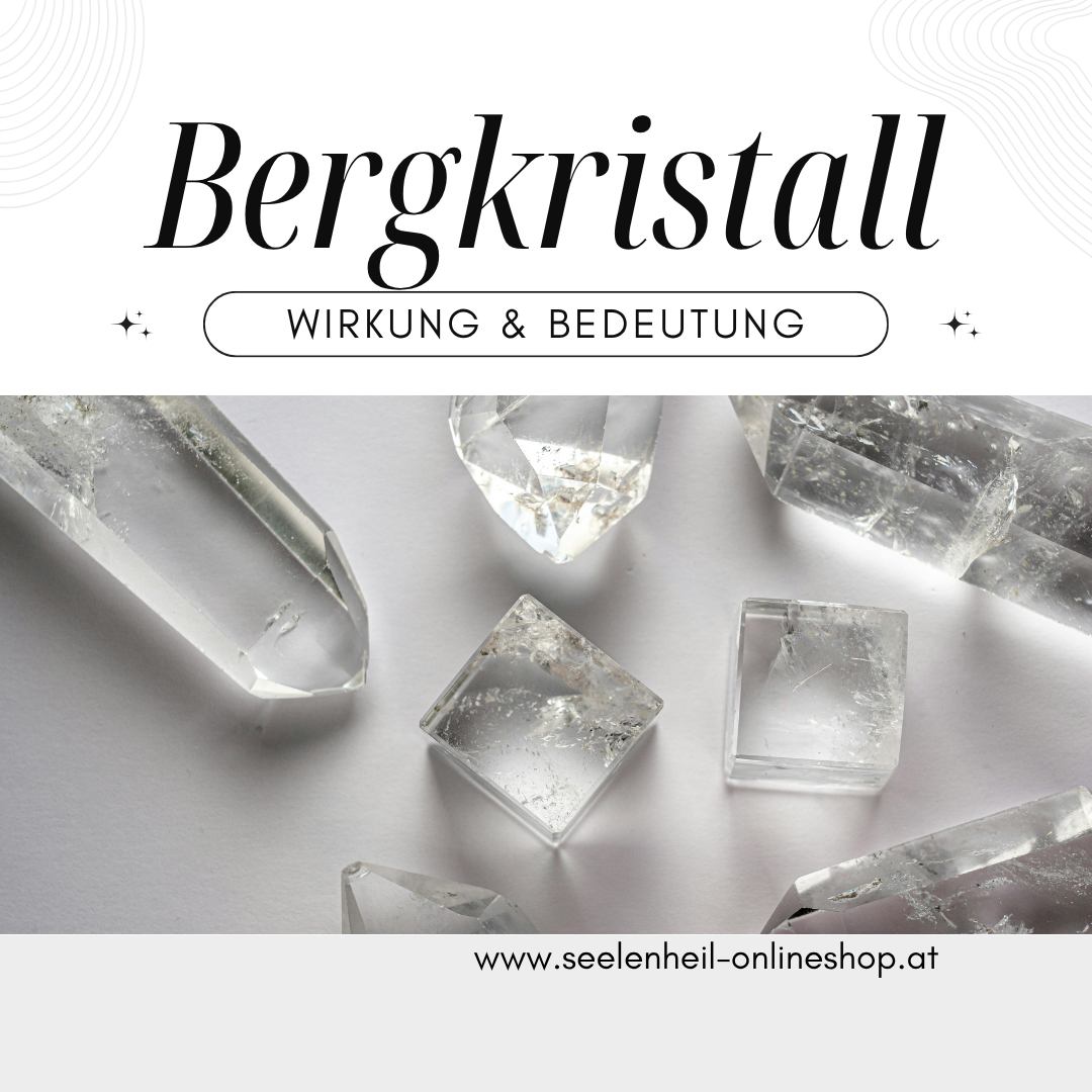 Bergkristall Wirkung, Bedeutung und Anwendung – Edelstein für Meditation, Schmuck und spirituelle Rituale, Bergkristall reinigen und aufladen