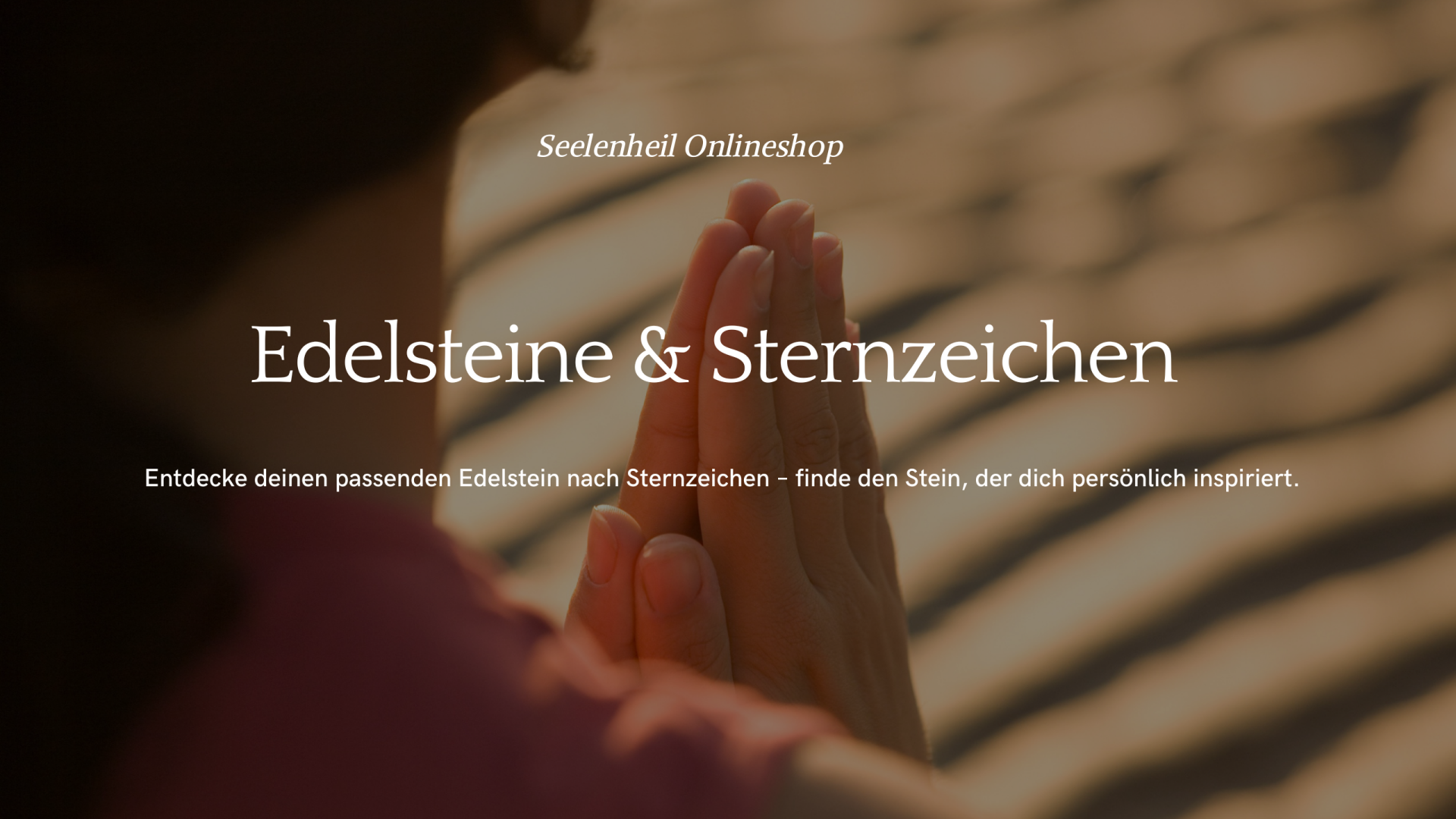 Edelsteine für Sternzeichen und Schutz im Seelenheil Shop Österreich