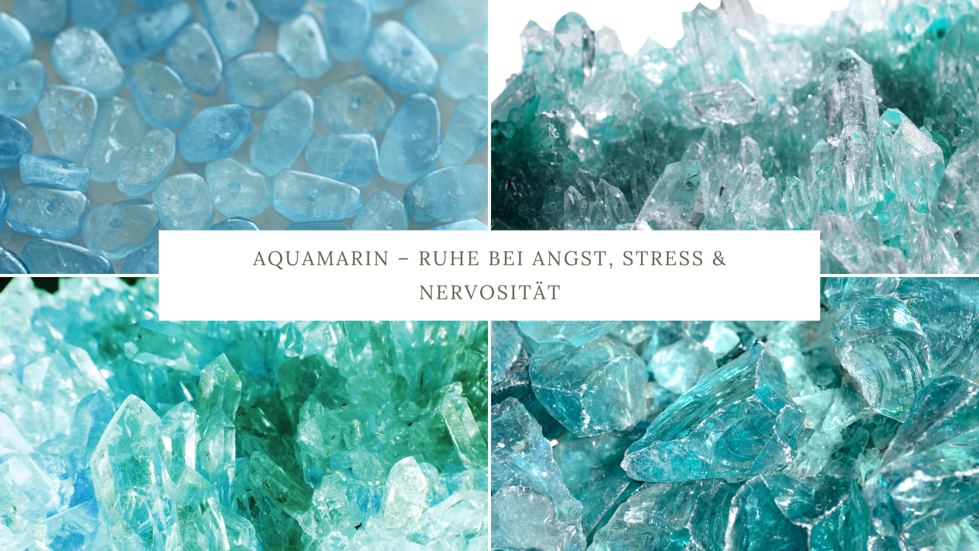 Edelsteine bei Angst und Stress mit Aquamarin als Heilstein zur Unterstützung von innerer Ruhe, Gelassenheit und mentaler Klarheit im Alltag
