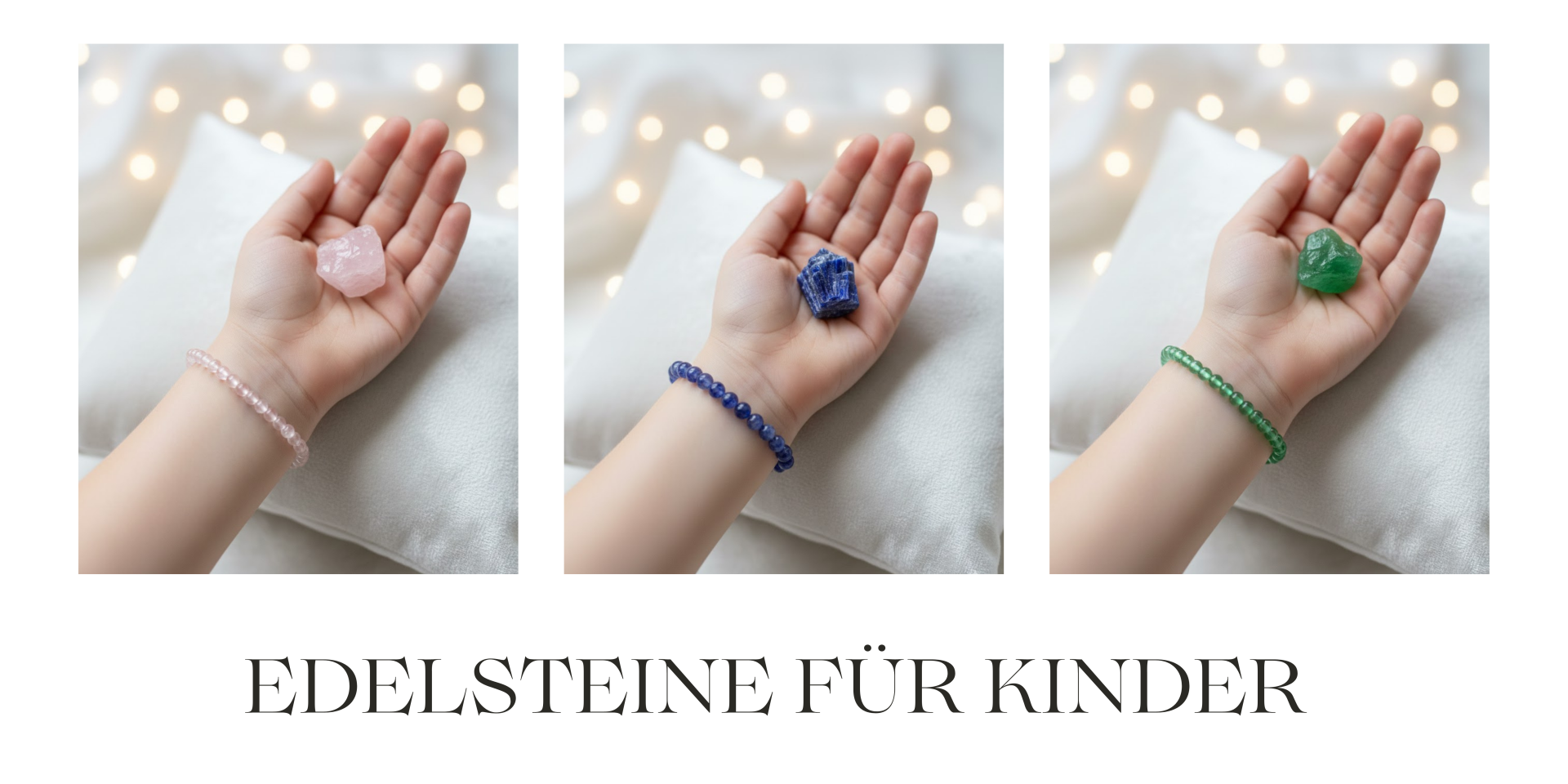Edelsteine für Kinder – Kinder Schmuck, Kinder Armband Edelstein und bunte Edelsteine für Kinder online entdecken