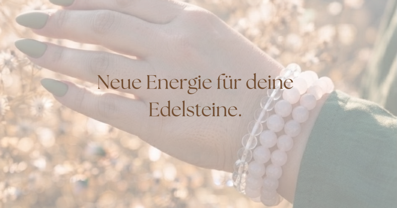 Edelsteine reinigen und aufladen – Tipps für Heilsteine und Edelsteinschmuck