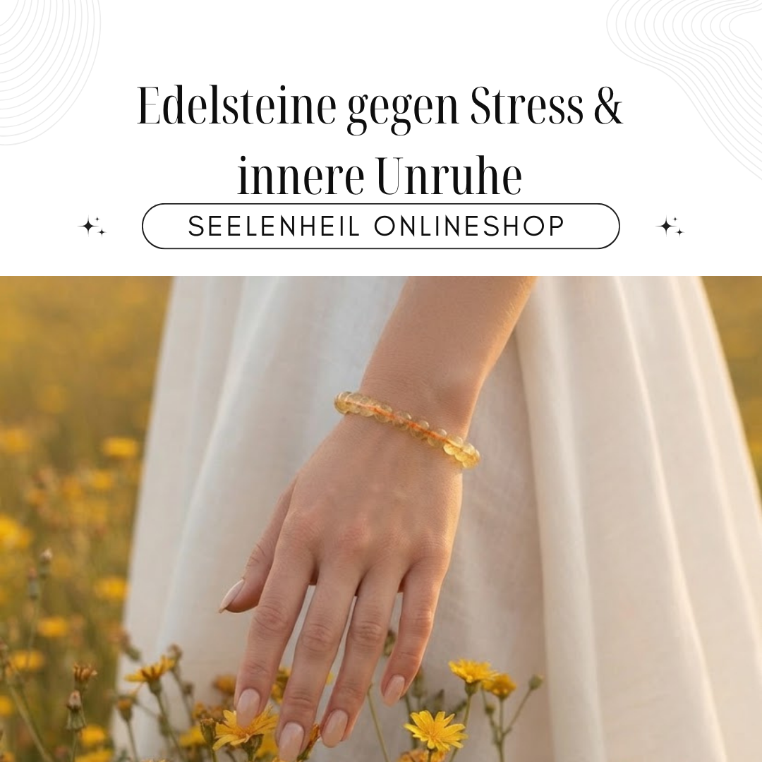 Edelsteine bei Stress und innerer Unruhe – Edelsteine für Ruhe, Gelassenheit und innere Balance