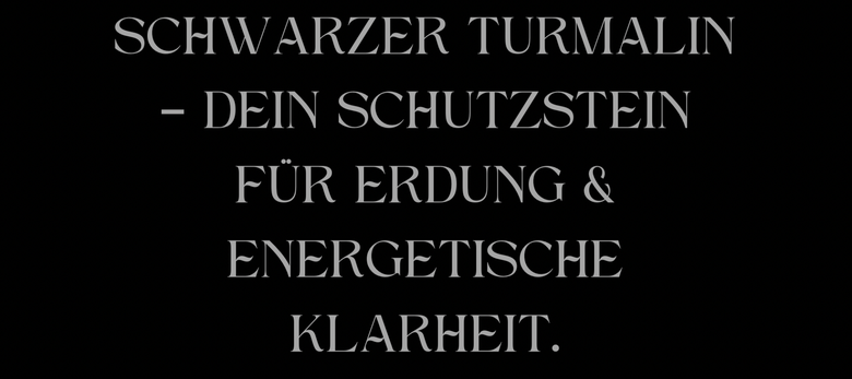 Schwarzer Turmalin – Schutzstein für Erdung, Energie & spirituelle Reinigung im Seelenheil Blog entdecken.