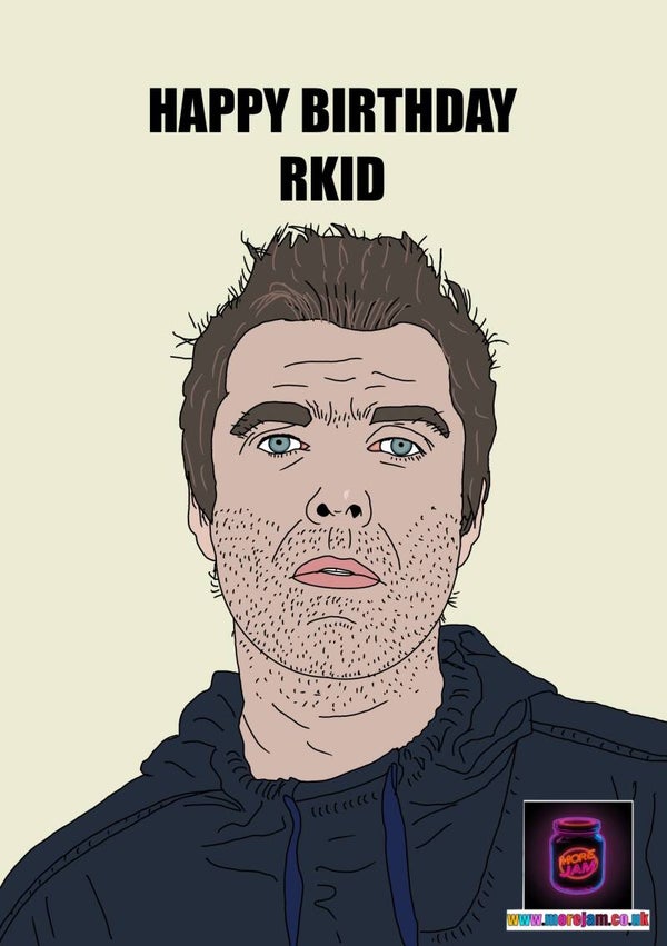 Birthday Card - Liam Gallagher rkid