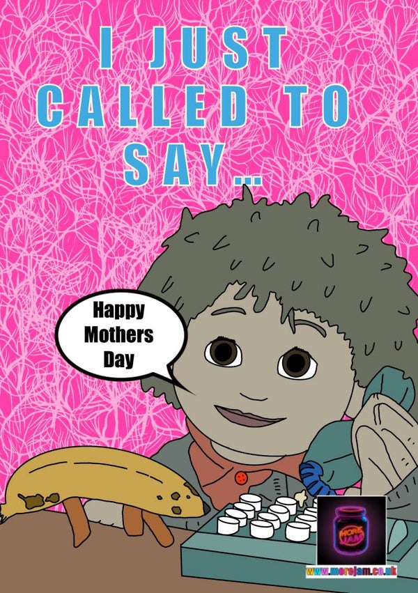 Mothers Day Card Just Called To Say