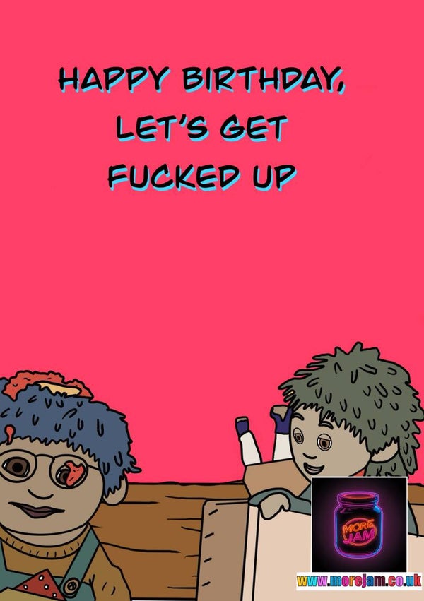 Birthday Card Day Drinkin’ F***ed Up