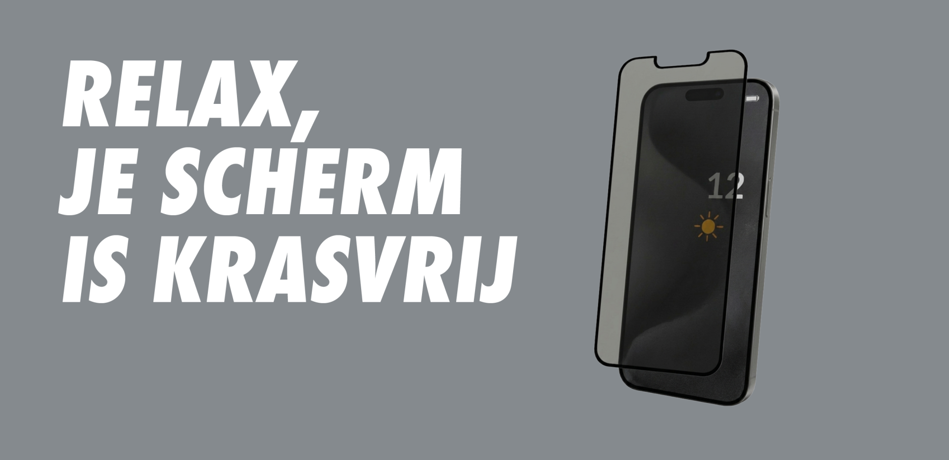 Relax, je scherm is krasvrij - screenprotectors