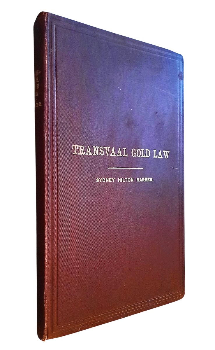 Barber, Sydney Hilton - TRANSVAAL GOLD LAW (1904)