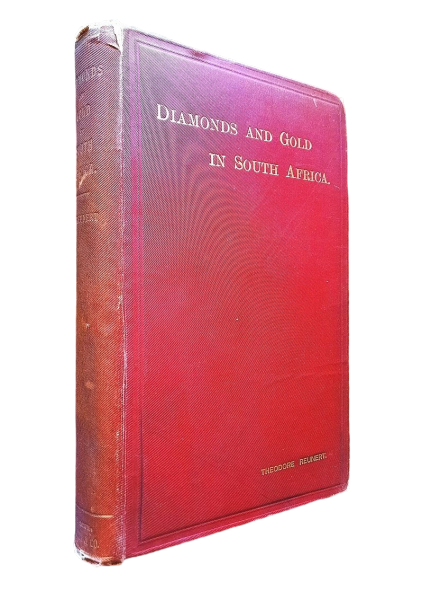 Reunert, Theodore - DIAMONDS AND GOLD IN SOUTH AFRICA (1893)