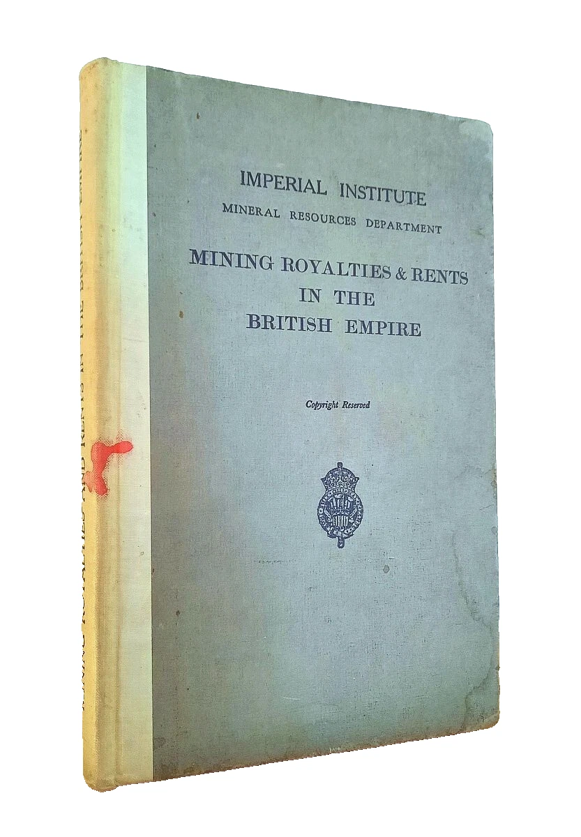 MINING ROYALTIES AND RENTS IN THE BRITISH EMPIRE (1936)