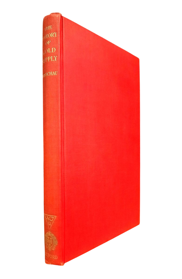 Busschau, W. J. - THE THEORY OF GOLD SUPPLY. WITH SPECIAL REFERENCE TO THE PROBLEMS OF THE WITWATERSRAND (1936)