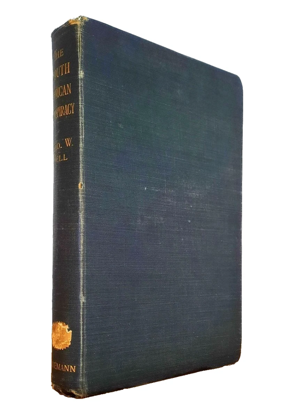 Bell, Frederick W. - THE SOUTH AFRICAN CONSPIRACY; Or, The Aims of Afrikanerdom (1900) (Presentation copy)