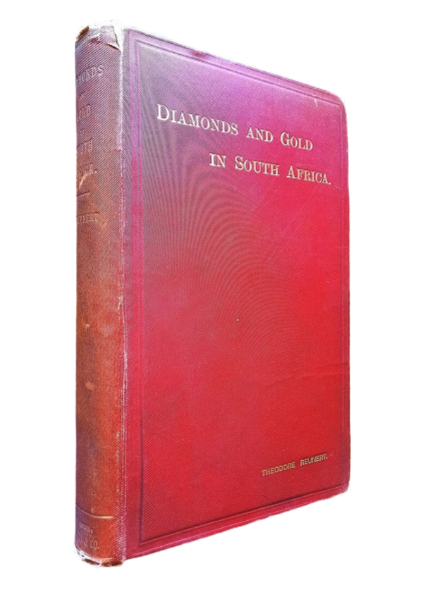 Reunert, Theodore - DIAMONDS AND GOLD IN SOUTH AFRICA (1893)