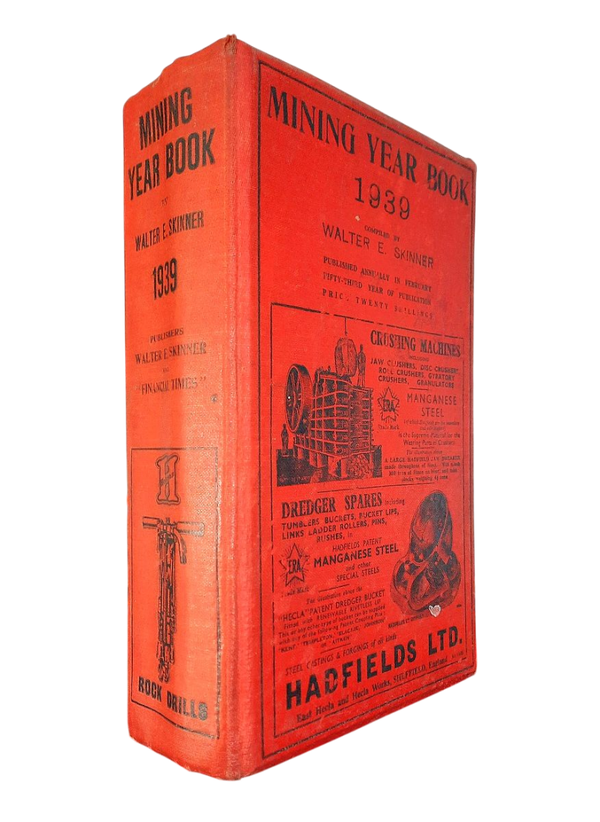 Skinner, Walter E. - THE MINING YEAR BOOK; With which is incorporated the Mining Manual for 1939