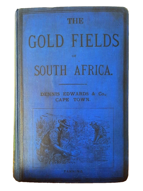 THE GOLD FIELDS OF SOUTH AFRICA (1890)