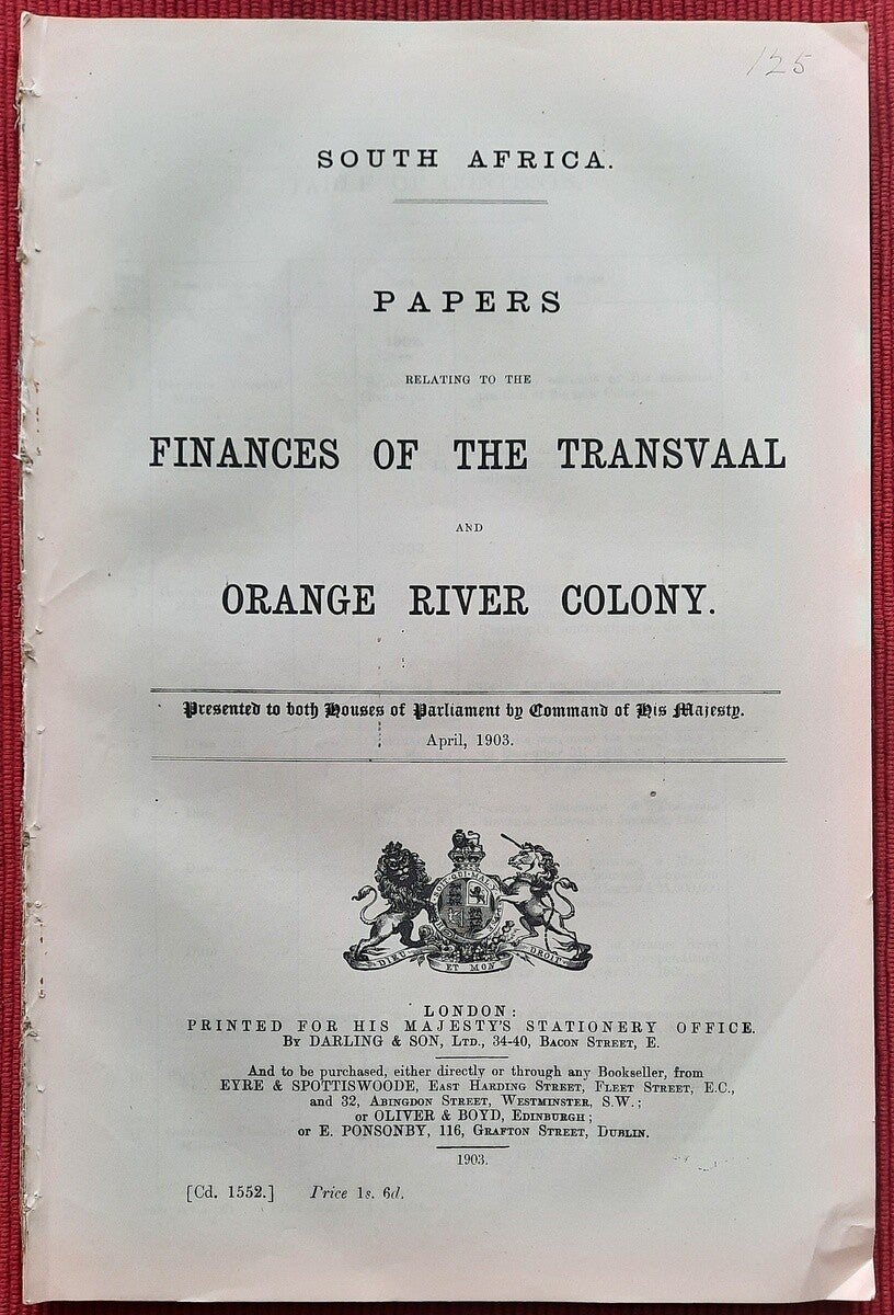 PAPERS RELATING TO THE FINANCES OF THE TRANSVAAL AND ORANGE RIVER COLONY (1903-1904)