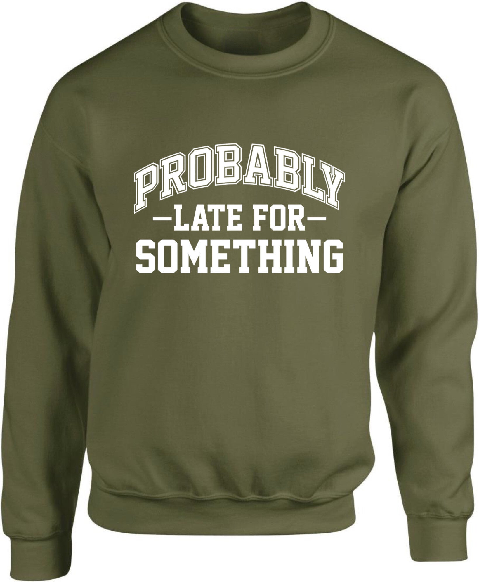 Sweater “Probably late”