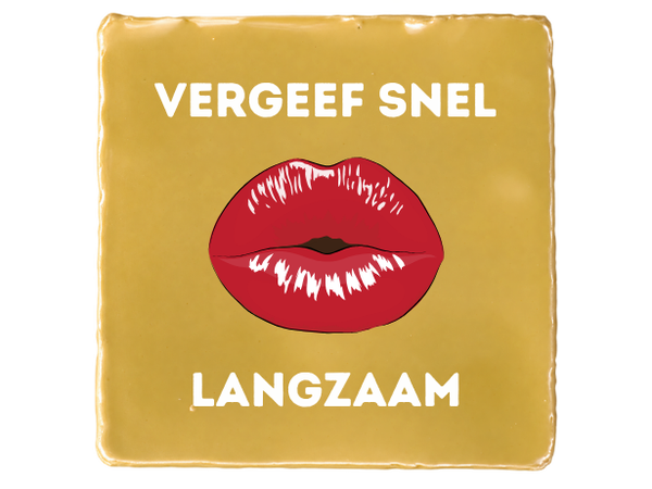 Vergeef snel, kus langzaam