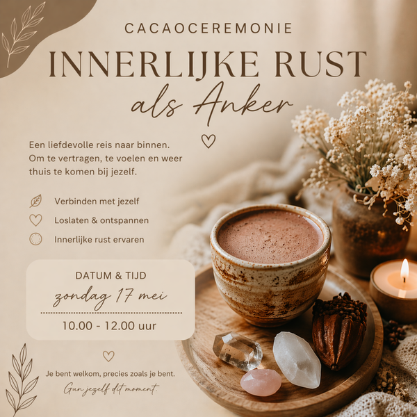 Cacaoceremonie: Innerlijke Rust als Anker