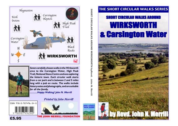 SHORT CIRCULAR WALKS AROUND WIRKSWORTH &  CARSINGTON WATER