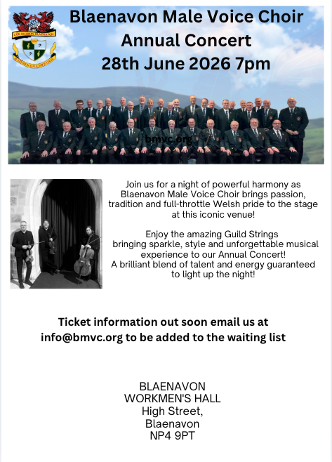 28th June 2026 7PM - Annual Concert at Blaenavon Workmen's Hall. 97 High St, Blaenavon, NP4 9PT