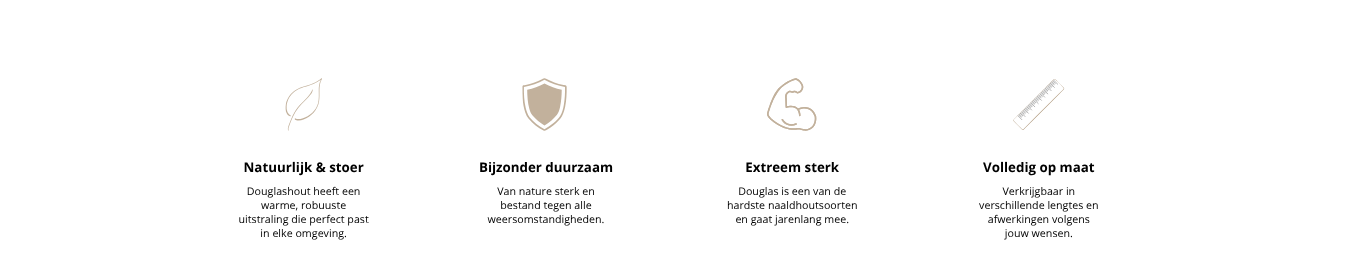 Natuurlijk en warm, betaalbaar, sterk en duurzaam, volledig op maat