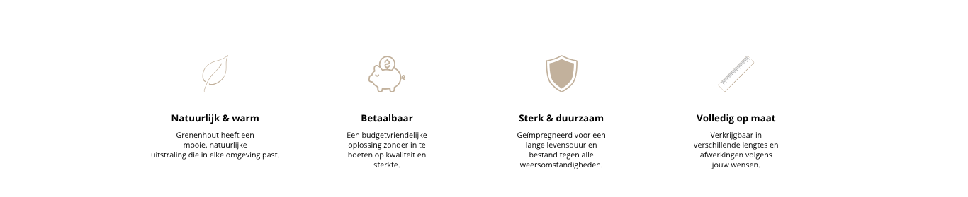 Natuurlijk en warm, betaalbaar, sterk en duurzaam, volledig op maat