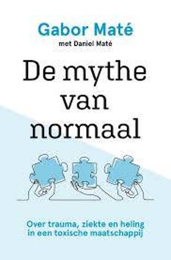 Gabor Maté - De mythe van normaal