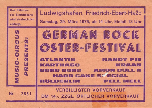 Amon Düül 2 - Atlantis - Kraan - Karthago - Guru Guru - Hoelderlin - Randy Pie - Pell Mell - Hard Cake Special - German Rock Oster Festival, Friedrich-Ebert-Halle, Ludwigshafen, March 29, 1975 [Germany] - Ticket Stub