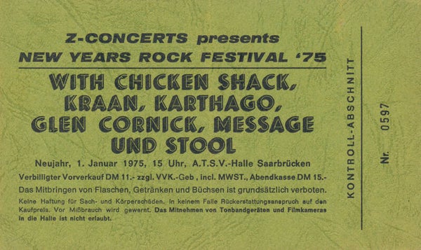 Chicken Shack - Kraan - Karthago - Glen Cornick - Message - Stool - New Years Rock Festival, ATSV Halle, Saarbrücken, January 1, 1975 [Germany] - Ticket Stub