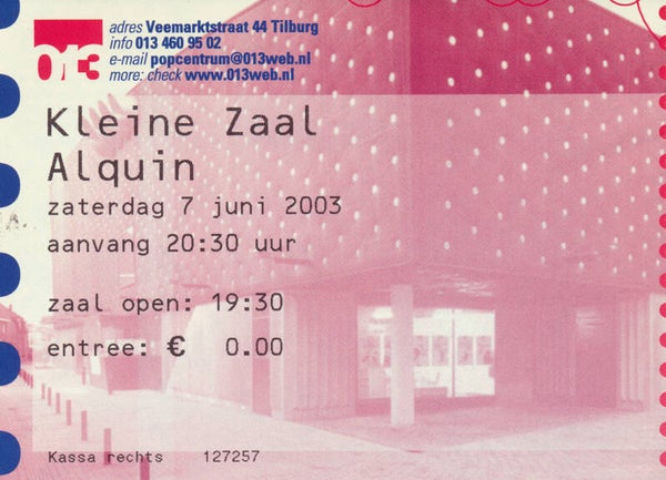 Alquin - 013, Tilburg, June 7, 2003 [Holland] - Ticket Stub