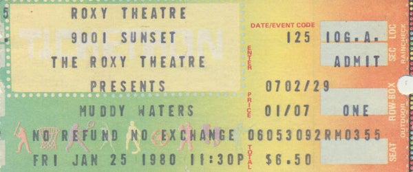 Muddy Waters - Roxy Theatre, Los Angeles, January 25, 1980 [USA] - Ticket Stub