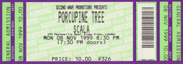 Porcupine Tree - Scala, London, November 8, 1999 [UK] - Ticket Stub