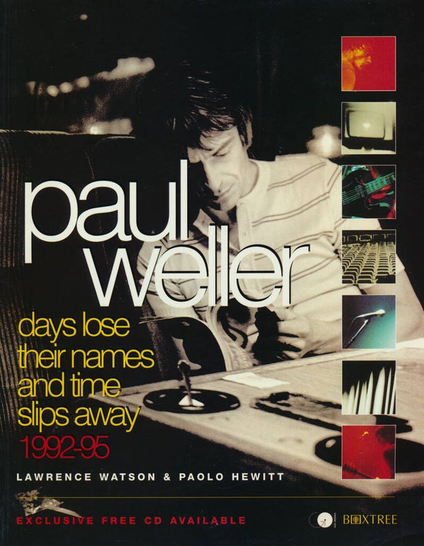 Paul Weller - Days Lose Their Names And Time Slips Away 1992-95 - 1995 [UK] - Book