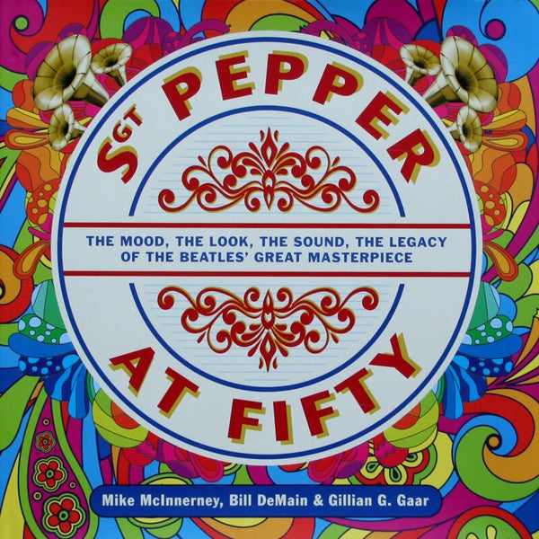 The Beatles - Sgt Pepper At Fifty - 2017 [UK] - Book