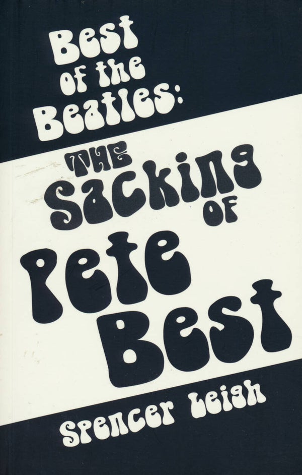 The Beatles - The Sacking Of Pete Best - 2015 [UK] - Book