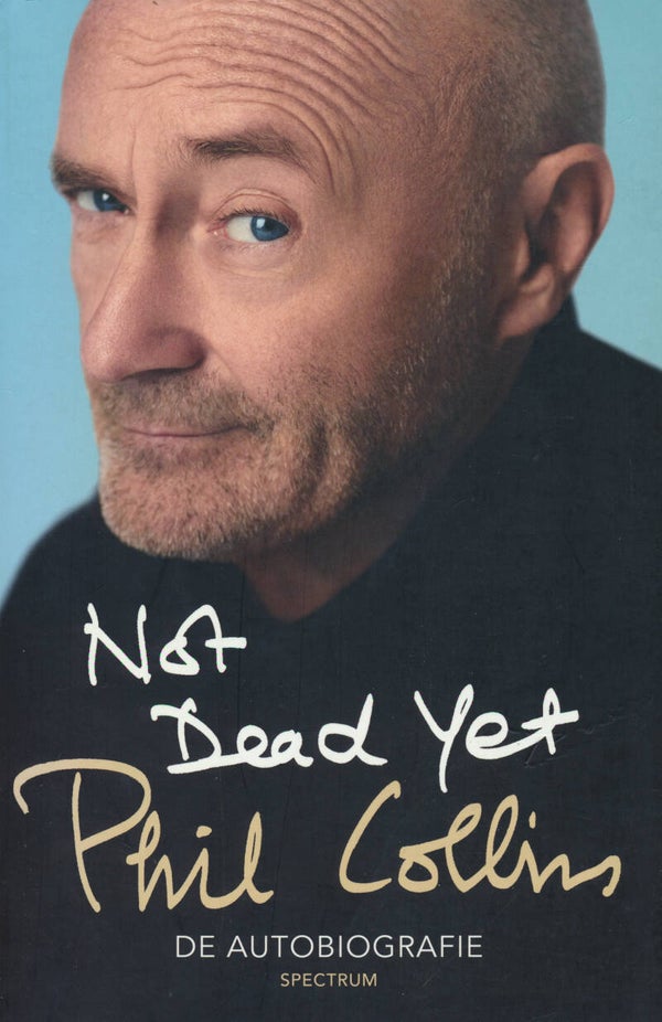 Phil Collins - Not Dead Yet - 2016 [Holland] - Book