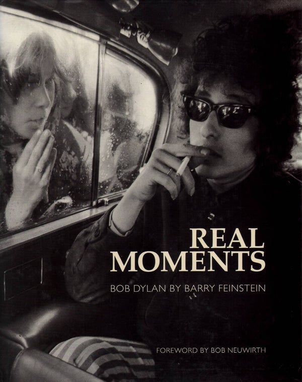 Real Moments - Bob Dylan by Barry Feinstein - 2008 [UK] - Book