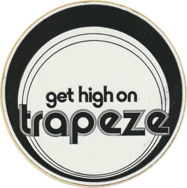 Trapeze - Get High On Trapeze - 1970s [UK] - Promotional Sticker